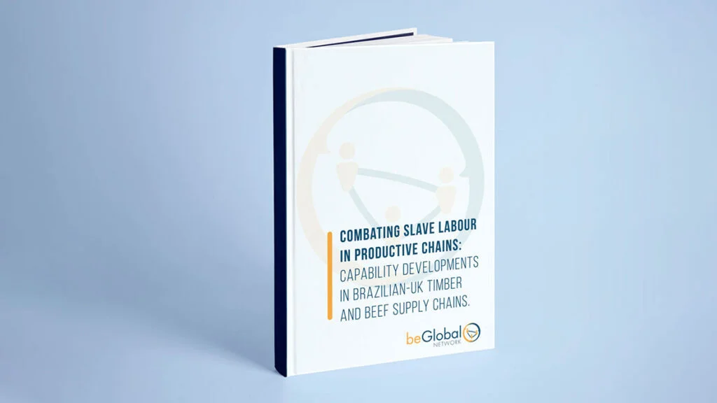 Combating slave labour in productive chains: capability developments in Brazilian-UK timber and beef supply chains.
